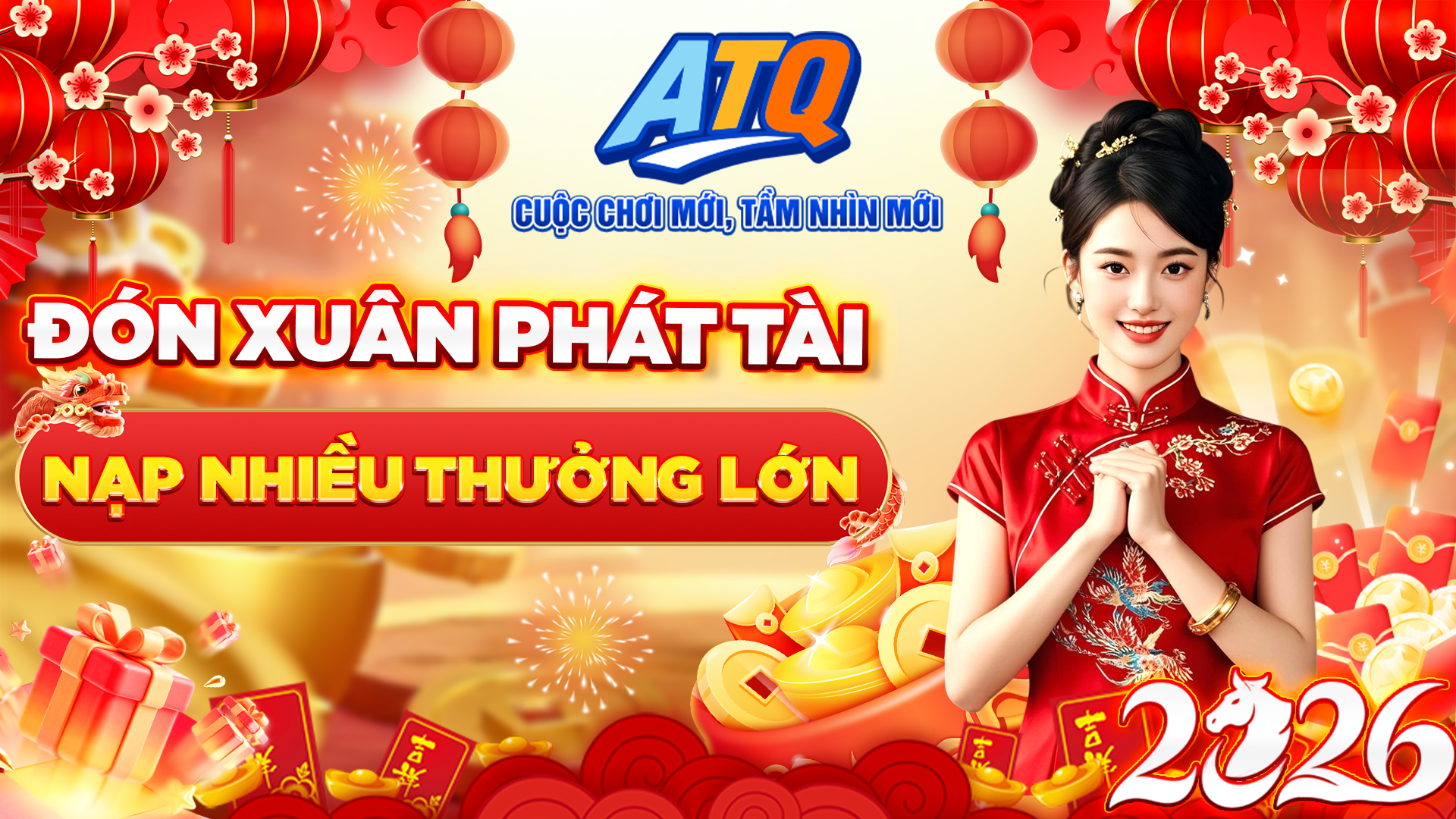 CÙNG LIÊN MINH ATQ.  ĐÓN XUÂN PHÁT TÀI, NẠP NHIỀU THƯỞNG LỚN